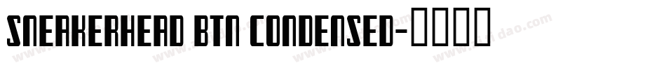 Sneakerhead BTN Condensed字体转换